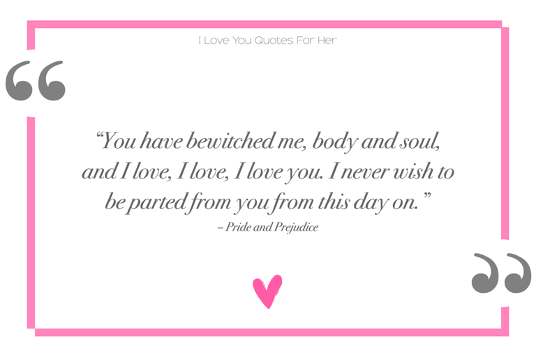 Pride and Prejudice I love you quotes for her